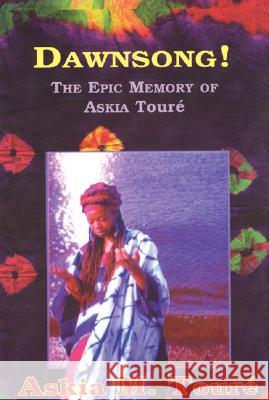 Dawnsong!: The Epic Memory of Askia Toure Askia Toure 9780883782095 Third World Press