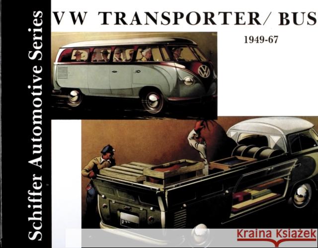 VW Tranporter/Bus 1949-1967 Walter Zeichner Edward Force 9780887401961 Schiffer Publishing
