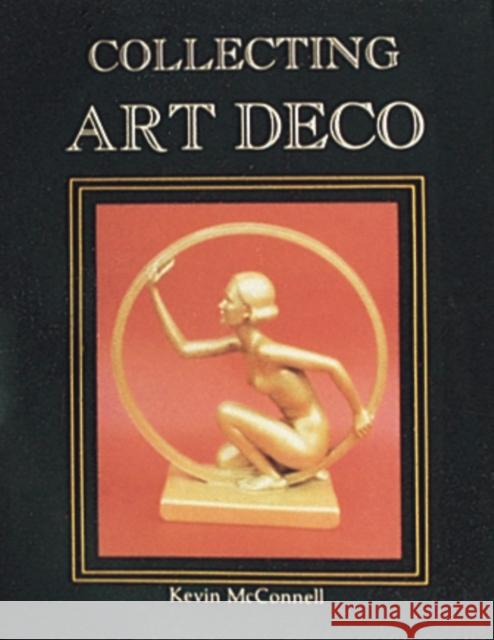 Collecting Art Deco Kevin McConnell 9780887402791 Schiffer Publishing