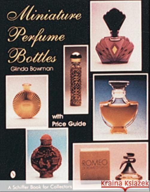 Miniature Perfume Bottles Glinda Bowman 9780887406287 Schiffer Publishing