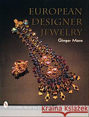 European Designer Jewelry Ginger H. Moro 9780887408236 Schiffer Publishing