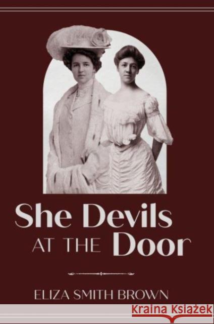 She Devils at the Door Eliza Smith Brown 9780887486982 Carnegie-Mellon University Press
