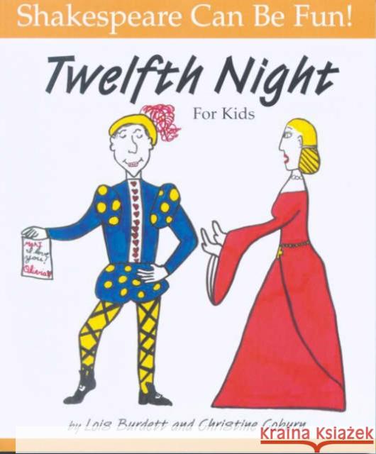 Twelfth Night for Kids Burdett, Lois 9780887532337 Firefly Books
