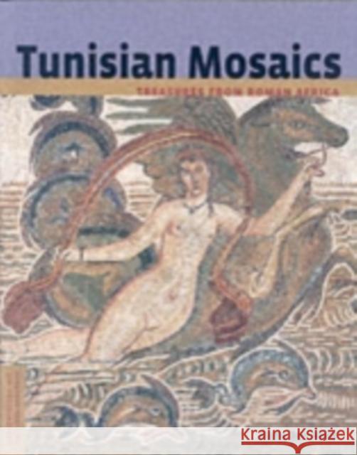 Tunisian Mosaics: Treasures from Roman Africa Abed, Aïcha 9780892368570 J. Paul Getty Trust Publications