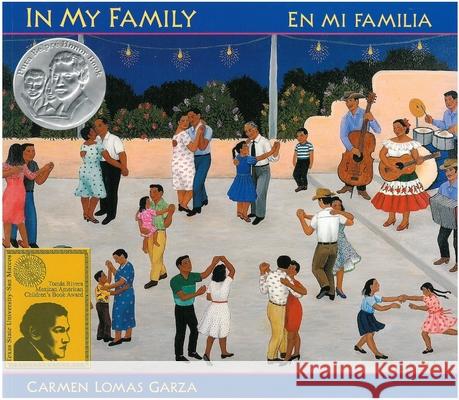 In My Family / En Mi Familia Garza, Carmen Lomas 9780892391639 Children's Book Press (CA)