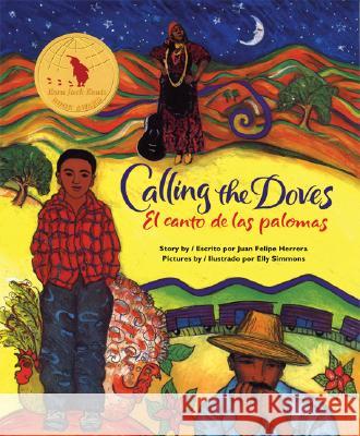Calling the Doves / El Canto de Las Palomas Herrera, Juan Felipe 9780892391660 Children's Book Press (CA)