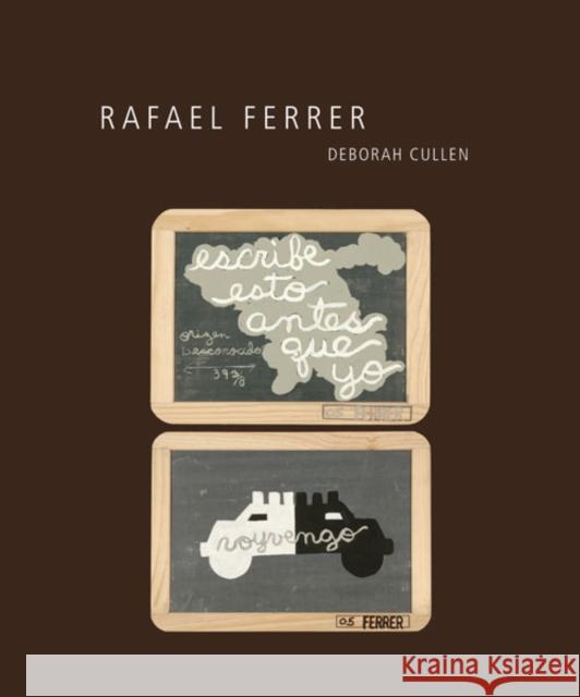 Rafael Ferrer Deborah Cullen 9780895511348 University of Minnesota Press