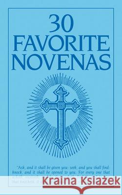 Thirty Favorite Novenas Anonymous 9780895551054 Tan Books & Publishers Inc.