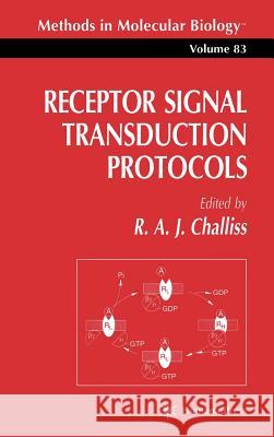 Receptor Signal Transduction Protocols R. A. John Challis 9780896034952 Humana Press