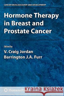 Hormone Therapy in Breast and Prostate Cancer Craig V. Jordan Robert H. Lurie Barrington J. a. Furr 9780896036734 Humana Press