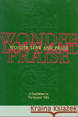 Wonder, Love, and Praise Pew Edition: A Supplement to the Hymnal 1982 Episcopal Church 9780898692266 Church Publishing