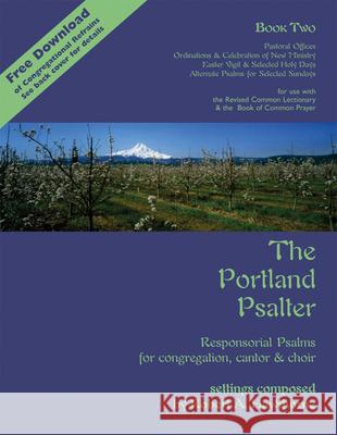 The Portland Psalter Book Two: Responsorial Psalms for Congregation, Cantor & Choir Robert A. Hawthorne 9780898693980 Church Publishing