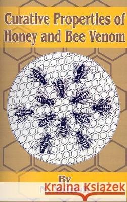 Curative Properties of Honey and Bee Venom N. Yoirish 9780898754094 University Press of the Pacific