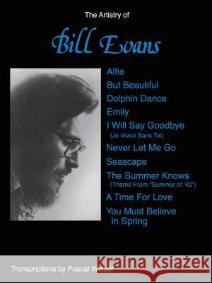 The Artistry of Bill Evans: Piano Solos Evans, Bill 9780898985511 Alfred Publishing Company