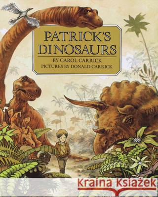 Patrick's Dinosaurs Carol Carrick Donald Carrick 9780899194028 Clarion Books
