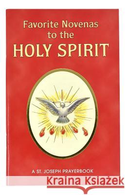 Favorite Novenas to the Holy Spirit: Arranged for Private Prayer Lovasik, Lawrence G. 9780899420622 Catholic Book Publishing Company