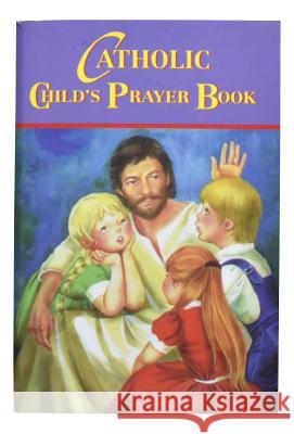 Catholic Child's Prayer Book Thomas Donaghy 9780899420646 Catholic Book Publishing Company