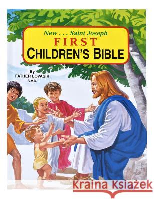 First Children's Bible: Popular Bible Stories from the Old and New Testaments Lovasik, Lawrence G. 9780899421353 Catholic Book Publishing Company