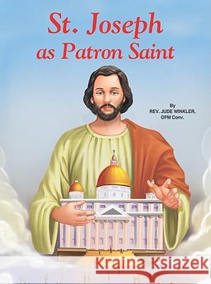 Saint Joseph as Patron Saint Jude Winkler 9780899425436 Catholic Book Publishing Company