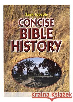 Concise Bible History: A Clear and Readable Account of the History of Salvatio N Catholic Book Publishing Corp 9780899427706 Catholic Book Publishing Company