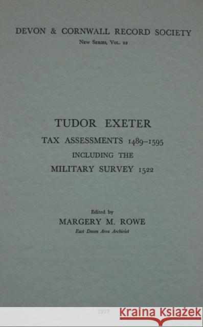 Tudor Exeter: Tax Assessments 1489-1595  9780901853219 Devon & Cornwall Record Society