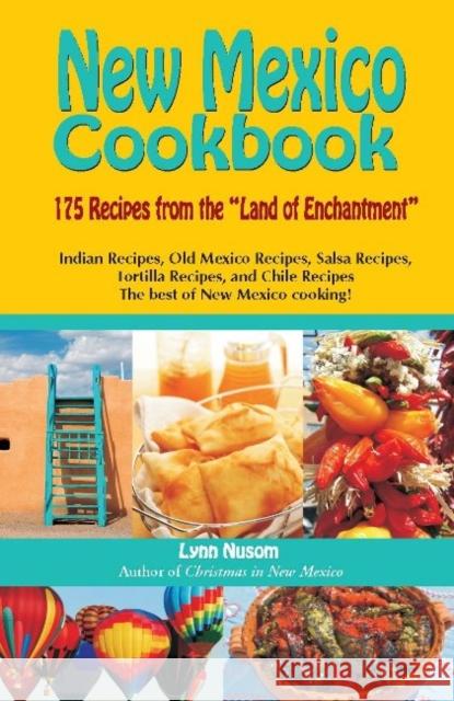 New Mexico Cookbook Lynn Nusom 9780914846482 Golden West Publishers (AZ)