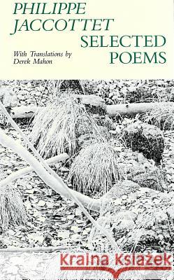 Selected Poems Philippe Jaccottet Jaccottet, Philippe 9780916390310 Wake Forest University Press