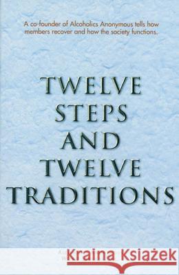 Twelve Steps and Twelve Traditions Trade Edition Anonymous 9780916856298 Hazelden Publishing & Educational Services