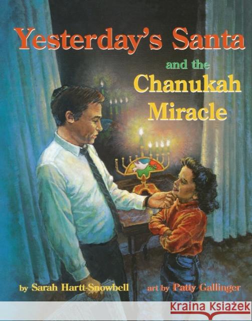 Yesterday's Santa and the Chanukah Miracle Sarah Hartt Snowbell Patty Gallinger 9780929141145 Napoleon Publishing