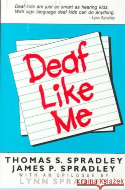 Deaf Like Me Thomas S. Spradley James P. Spradley 9780930323110 Gallaudet University Press
