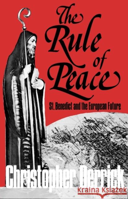 The Rule of Peace Christopher Derrick 9780932506016 St. Bebe's Publications