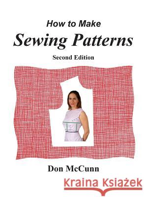 How to Make Sewing Patterns, second edition McCunn, Don 9780932538208 Design Enterprises of San Francisco