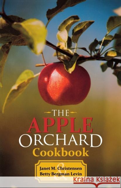 The Apple Orchard Cookbook Janet Christensen Betty Bergman Levin Rodelinde Albrecht 9780936399324 Berkshire House Publishers