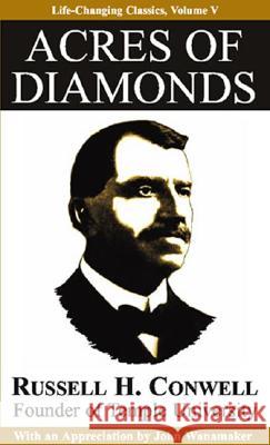 Acres of Diamonds Russell H. Conwell John Wanamaker 9780937539781 Executive Books