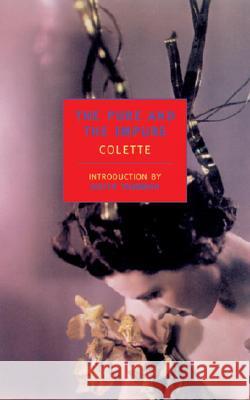 The Pure and the Impure Sidonie-Gabriel Colette Herma Briffault Judith Thurman 9780940322486 New York Review of Books