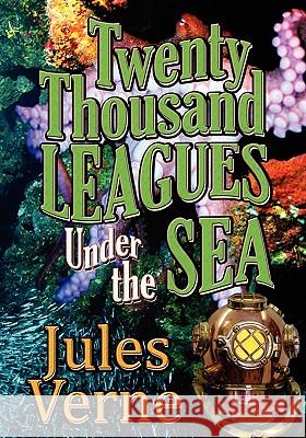 Twenty Thousand Leagues Under The Sea (Piccadilly Classics) Verne, Jules 9780941599740 Piccadilly Books, Ltd.