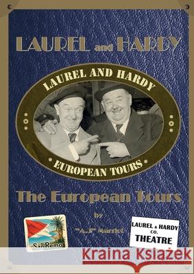 LAUREL and HARDY - The European Tours A J Marriot 9780952130871 Marriot Publishing