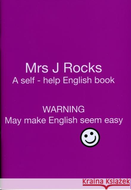 Mrs J Rocks: A Self-help English Book: Warning May Make English Seem Easy  9780953762859 Allan St J Dixon