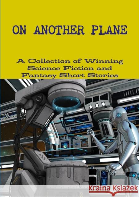 On Another Plane A Collection And Fantasy Short Stories 9780954928728 Rickshaw Productions