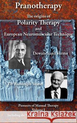 Pranotherapy - The Origins of Polarity Therapy and European Neuromuscular Technique Young, Phil 9780956580337 Masterworks International