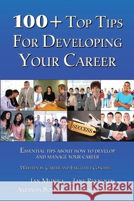 100+ Top Tips for Developing your Career Munro, Ian 9780957008588 Ian Munro
