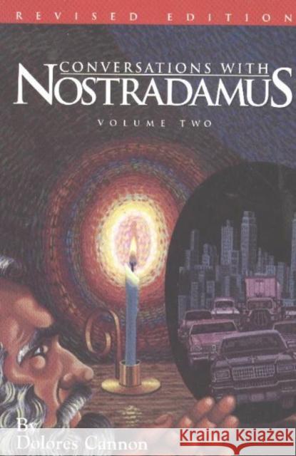 Conversations with Nostradamus: His Prophecies Explained Cannon, Dolores 9780963277619 Ozark Mountain Publishing