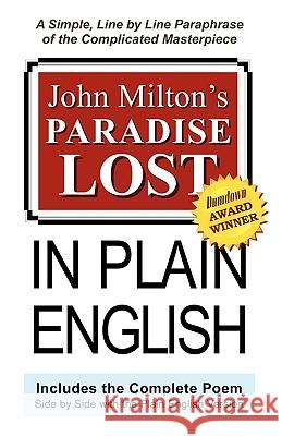John Milton's Paradise Lost In Plain English: A Simple, Line By Line Paraphrase Of The Complicated Masterpiece Professor John Milton (University of Sao Paulo), Joseph Lanzara 9780963962157 New Arts Library