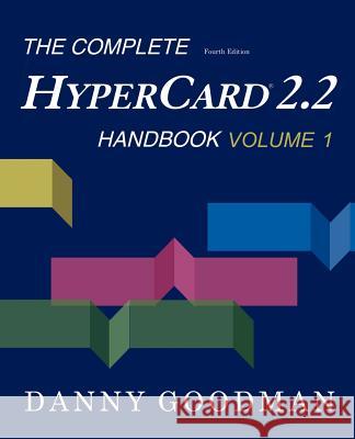 The Complete HyperCard 2.2 Handbook Danny Goodman 9780966551426 iUniverse