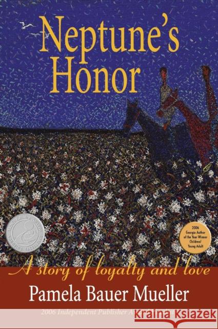 Neptune's Honor: A Story of Loyalty and Love Pamela Bauer Mueller 9780968509753 Pinata Publishing