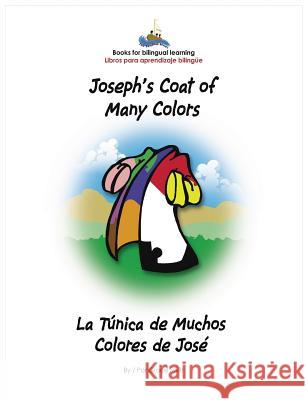 Joseph's Coat of Many Colors- La Tunica de Muchos Colores de Jose Grace Marie Swift Jose Trinidad 9780970327062 Dimensions