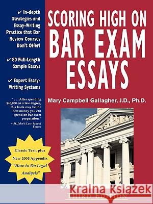 Scoring High on Bar Exam Essays: In-Depth Strategies and Essay-Writing That Bar Review Courses Don't Offer, with 80 Actual State Bar Exams Questions a Mary Campbell Gallagher 9780970608819 Barwrite Press