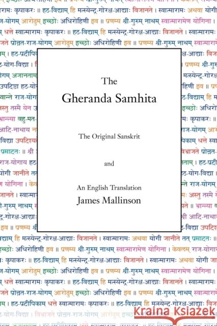 The Gheranda Samhita: The Original Sanskrit and an English Translation Mallinson, James 9780971646636 Yogavidya.com
