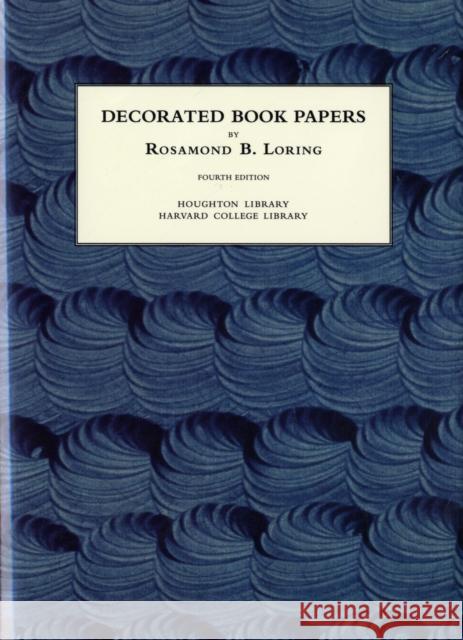 Decorated Book Papers: Being an Account of Their Designs and Fashions Hope Mayo 9780976547266 Houghton Library
