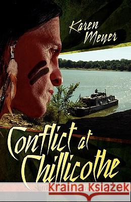 Conflict at Chillicothe Karen Meyer 9780976682325 Sable Creek Press
